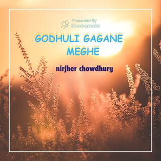 Godhuli Gagane Meghe