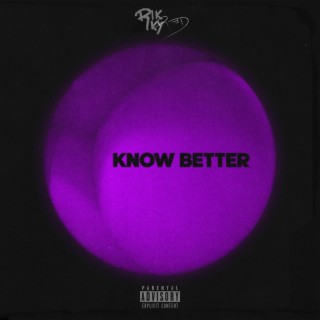 KNOW BETTER