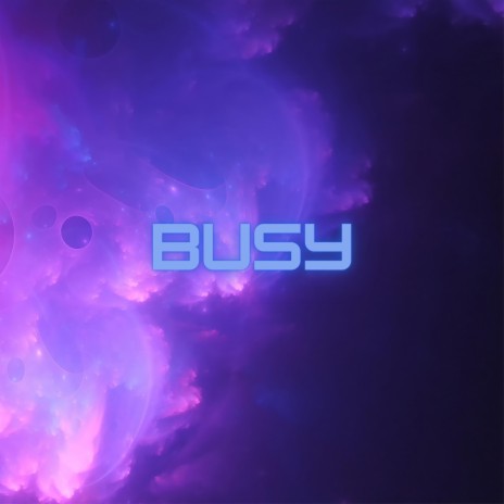 Busy | Boomplay Music