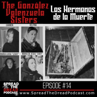 Episode #14 - The González Valenzuela Sisters - Las Hermanas de la Muerte