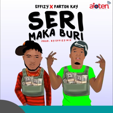 Seri Maka Buri ft. Fartoh Kay | Boomplay Music