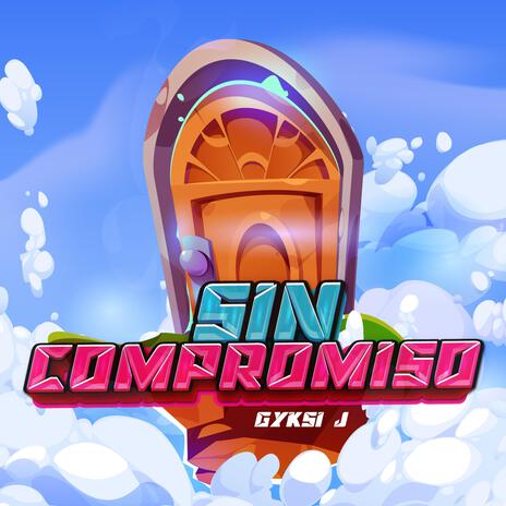 Sin Compromiso | Boomplay Music