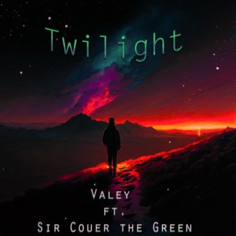 Twilight ft. Sir Couer the Green | Boomplay Music