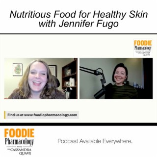 Nutritious Food for Healthy Skin with Jennifer Fugo