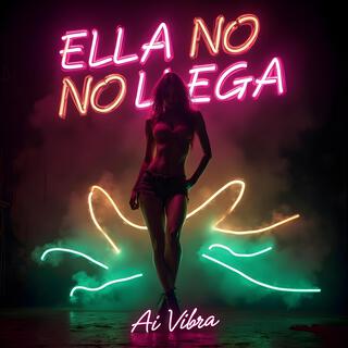 Ella no llega