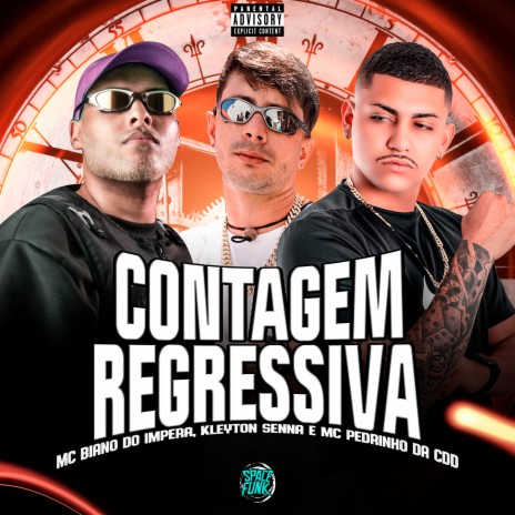 Contagem Regressiva ft. MC Biano do Impéra, MC PEDRINHO DA CDD & SPACE FUNK | Boomplay Music