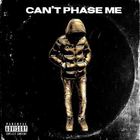 Can't Phase Me | Boomplay Music