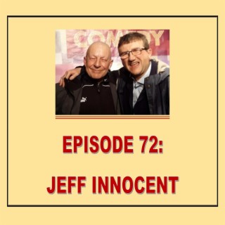EPISODE 72: JEFF INNOCENT