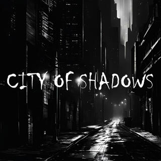 CITY OF SHADOWS