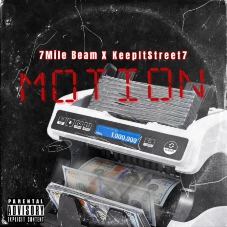 Motion ft. Keepitstreet7 | Boomplay Music