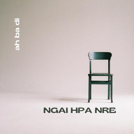 Ngai Hpa Nre | Boomplay Music