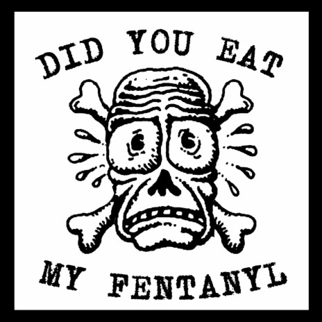 DID YOU EAT MY FENTANYL?? ft. BUTTER & CM BEAGS | Boomplay Music