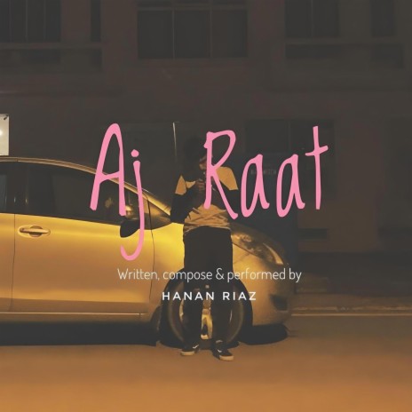 Aj Raat | Boomplay Music