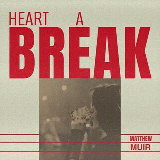 Heart A Break