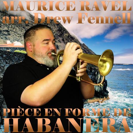 Pièce En Forme De Habanera (F Version) ft. Drew Fennell | Boomplay Music