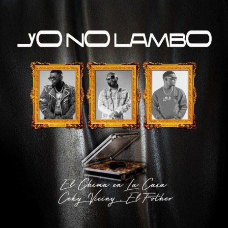 YO NO LAMBO (REMIX) ft. El Fother & CEKY VICINY | Boomplay Music