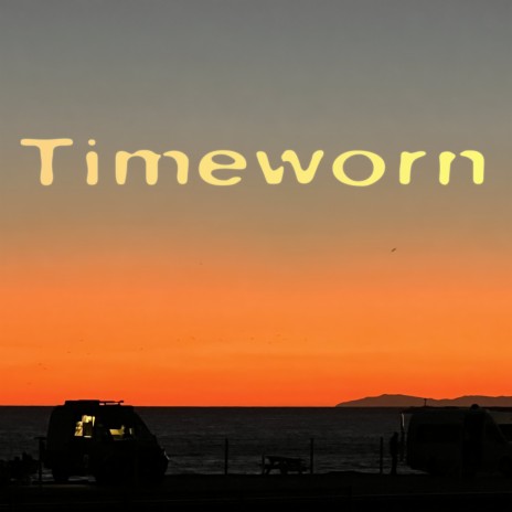 Timeworn | Boomplay Music