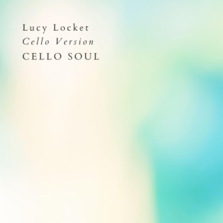 Lucy Locket (Cello Version)