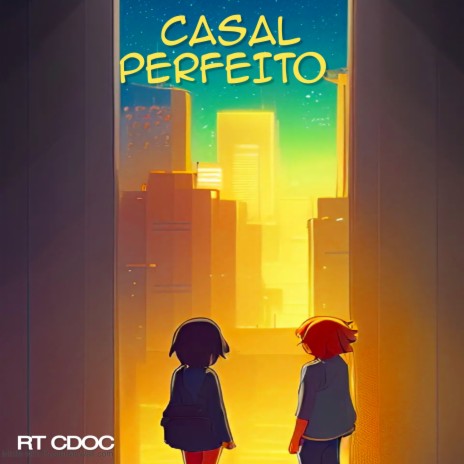 Casal Perfeito | Boomplay Music