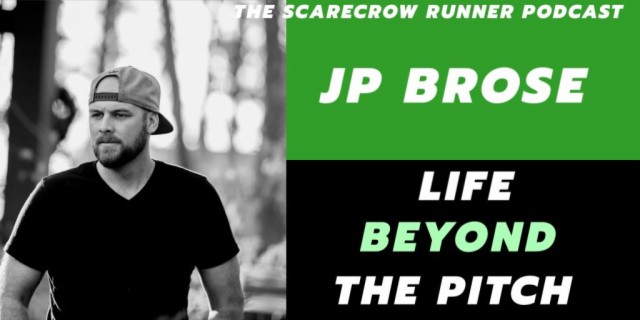 JP Brose - Life Beyond The Pitch