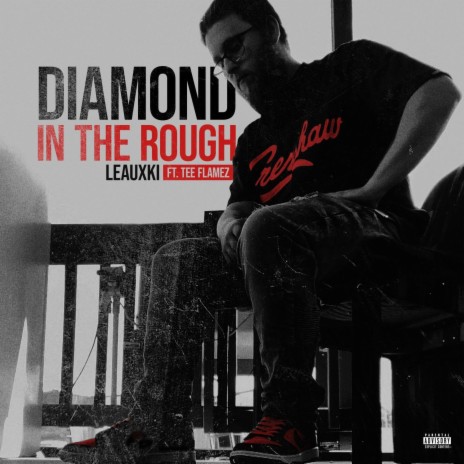 Diamond In The Rough ft. Tee Flamez | Boomplay Music