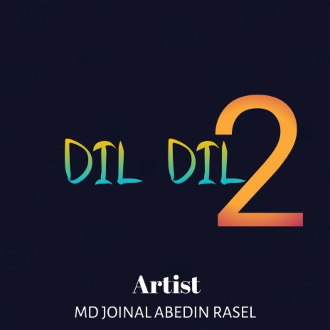 Dil Dil 2 | Boomplay Music