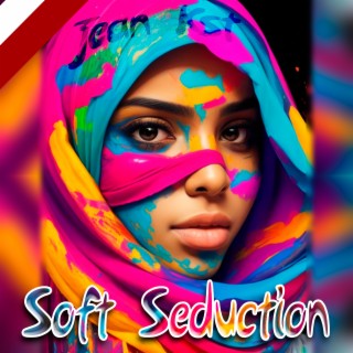 Soft Seduction