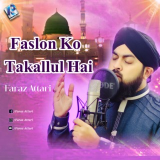 Faslon Ko Takallul Hai