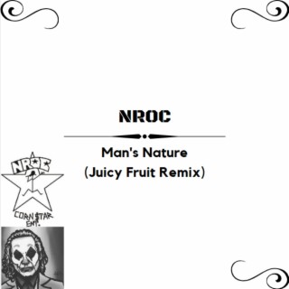 Man's Nature (Juicy Fruit Remix)