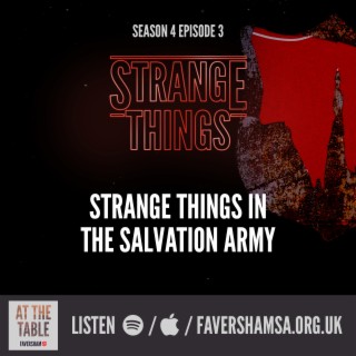 Ep.3: Strange Things - 'Strange Things in The Salvation Army'