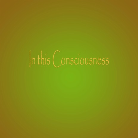 In this Consciousness | Boomplay Music