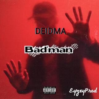 DEIDMA Badman