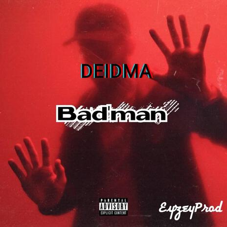 DEIDMA Badman | Boomplay Music