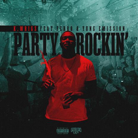 Party Rockin' ft. Ferro & Yung Emission | Boomplay Music