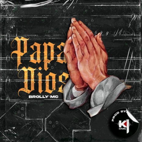 Papa Dios ft. Kj Omg | Boomplay Music