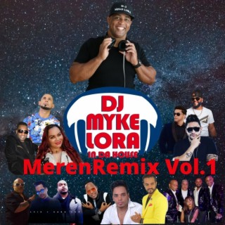 MerenRemix Vol.1 Dj Myke Lora (Remix)
