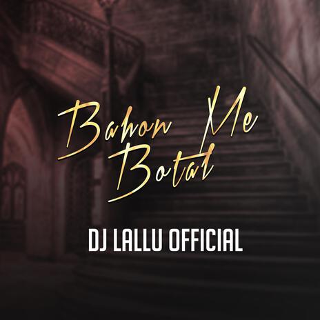 Bahon Mein Botal Botal Mein Daru | Boomplay Music