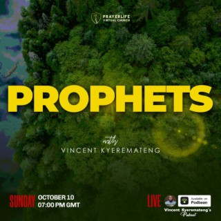 PROPHETS with Vincent Kyeremateng