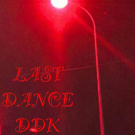 LAST DANCE | Boomplay Music