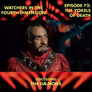 Episode 72: The Yokels of Death (The Dæmons)