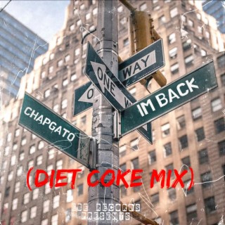 Im Back (Diet Coke Mix)