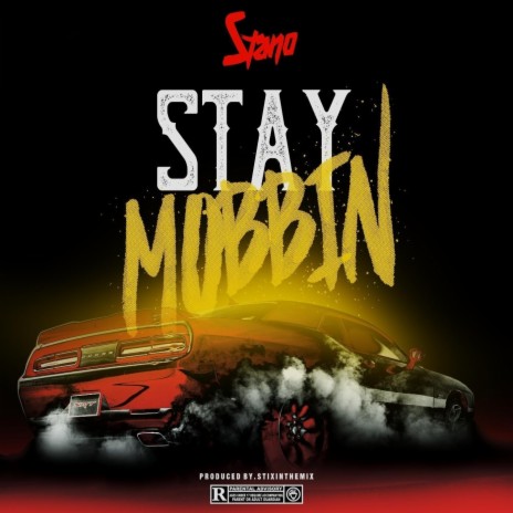 Stay Mobbin | Boomplay Music