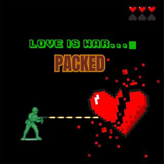 Love Is War: Packed