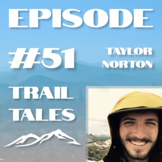 #51 | All About Thru-Hiking the Tahoe Rim Trail with Taylor Norton