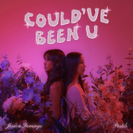 Could've Been U ft. Jessica Domingo | Boomplay Music