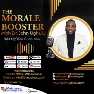 Episode 79: Guest - Sheri D. Smith on "The Morale Booster with Dr. John Ughulu."