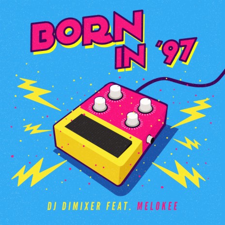 Born in '97 ft. melokee | Boomplay Music