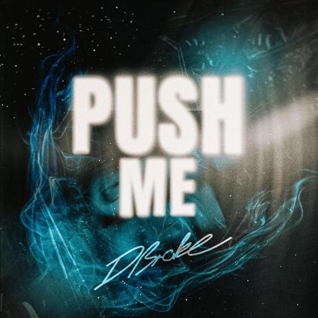 Push Me | Boomplay Music