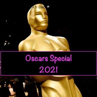 Paid in Puke S5E9.5: Oscars 2021 Special