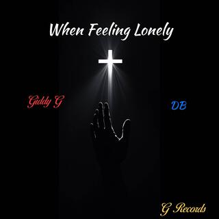 When Feeling Lonely